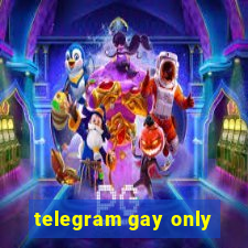 telegram gay only